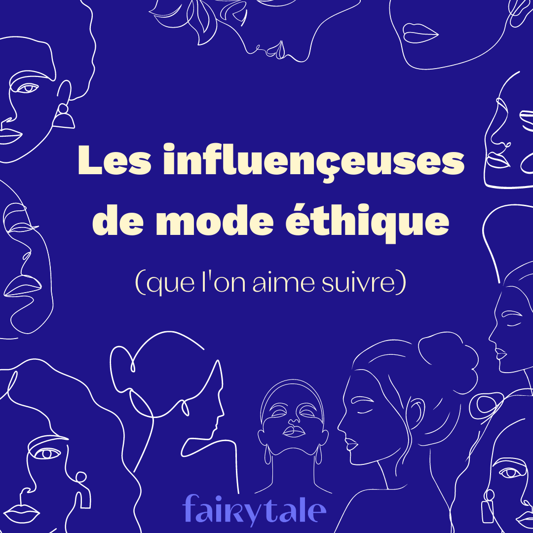 10  influenceuses de la mode éthique que l’on aime suivre ! - fairytale