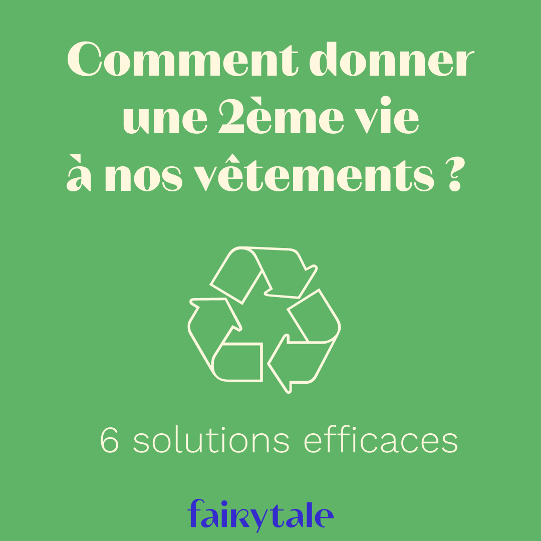 Où et comment recycler mes vêtements ? - fairytale