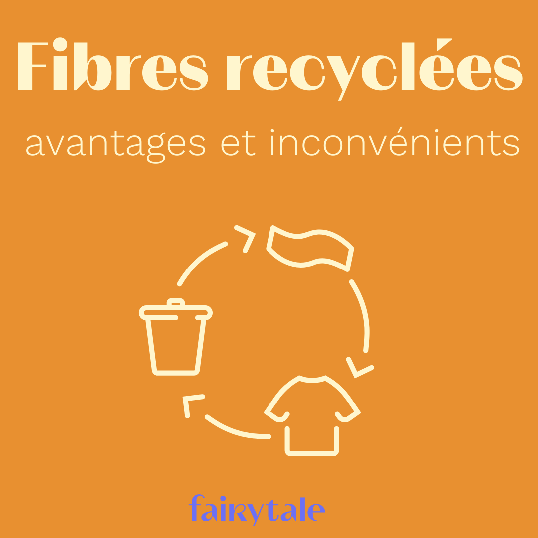 Pour en savoir davantage sur les fibres recylées - fairytale